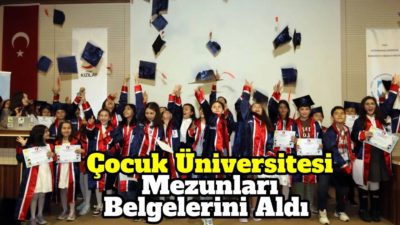 Tokat'ta Çocuk Üniversitesi Mezuniyet Coşkusu!