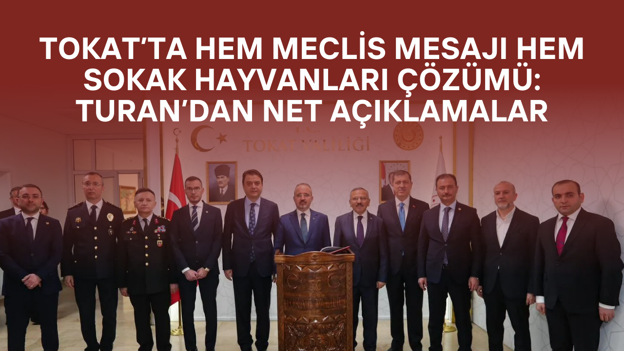 Tokat’a 120 Dönümlük Hayvan Barınağı! Turan’dan Hem Meclis Hem Çevre Mesajı